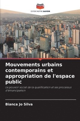 Mouvements urbains contemporains et appropriation de l'espace public 1