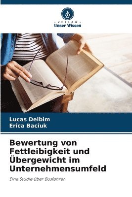 bokomslag Bewertung von Fettleibigkeit und bergewicht im Unternehmensumfeld