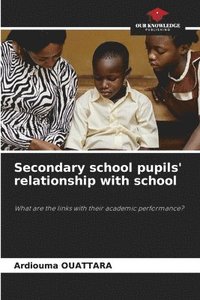 bokomslag Secondary school pupils' relationship with school