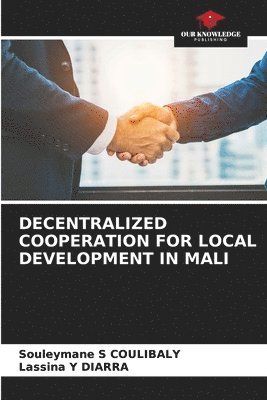 Decentralized Cooperation for Local Development in Mali 1
