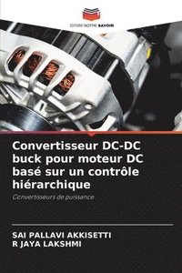 bokomslag Convertisseur DC-DC buck pour moteur DC bas sur un contrle hirarchique