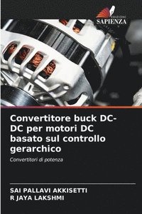 bokomslag Convertitore buck DC-DC per motori DC basato sul controllo gerarchico