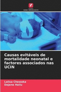 bokomslag Causas evitveis de mortalidade neonatal e factores associados nas UCIN