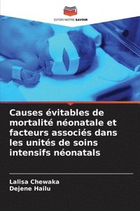 bokomslag Causes vitables de mortalit nonatale et facteurs associs dans les units de soins intensifs nonatals