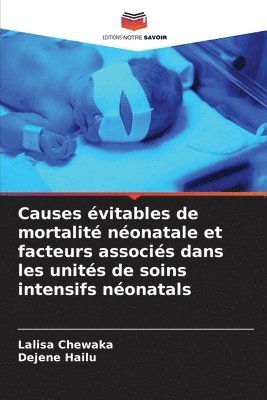 Causes vitables de mortalit nonatale et facteurs associs dans les units de soins intensifs nonatals 1