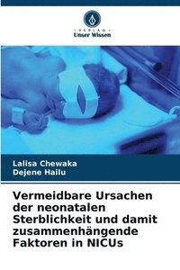 bokomslag Vermeidbare Ursachen der neonatalen Sterblichkeit und damit zusammenhngende Faktoren in NICUs