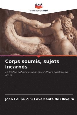 bokomslag Corps soumis, sujets incarns