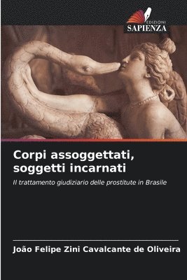 Corpi assoggettati, soggetti incarnati 1