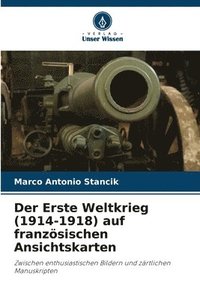 bokomslag Der Erste Weltkrieg (1914-1918) auf franzsischen Ansichtskarten