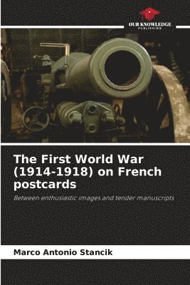 The First World War (1914-1918) on French postcards 1