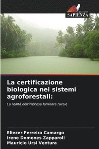 bokomslag La certificazione biologica nei sistemi agroforestali