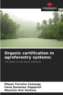 bokomslag Organic certification in agroforestry systems