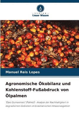 bokomslag Agronomische kobilanz und Kohlenstoff-Fuabdruck von lpalmen