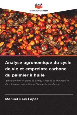 Analyse agronomique du cycle de vie et empreinte carbone du palmier  huile 1