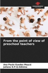bokomslag From the point of view of preschool teachers