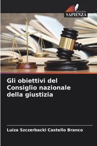 bokomslag Gli obiettivi del Consiglio nazionale della giustizia