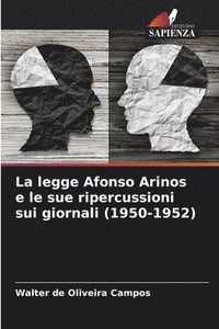 bokomslag La legge Afonso Arinos e le sue ripercussioni sui giornali (1950-1952)