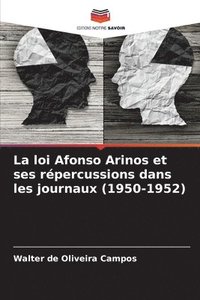 bokomslag La loi Afonso Arinos et ses rpercussions dans les journaux (1950-1952)
