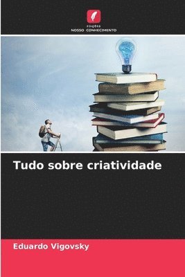 Tudo sobre criatividade 1