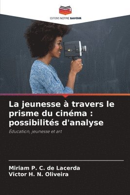 bokomslag La jeunesse  travers le prisme du cinma