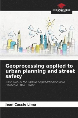 Geoprocessing applied to urban planning and street safety 1