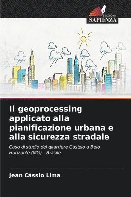 bokomslag Il geoprocessing applicato alla pianificazione urbana e alla sicurezza stradale