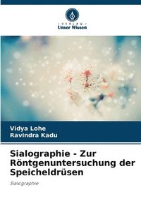 bokomslag Sialographie - Zur Rntgenuntersuchung der Speicheldrsen