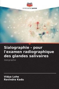bokomslag Sialographie - pour l'examen radiographique des glandes salivaires