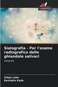bokomslag Sialografia - Per l'esame radiografico delle ghiandole salivari
