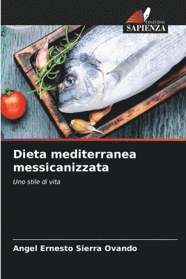 bokomslag Dieta mediterranea messicanizzata