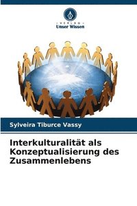 bokomslag Interkulturalitt als Konzeptualisierung des Zusammenlebens