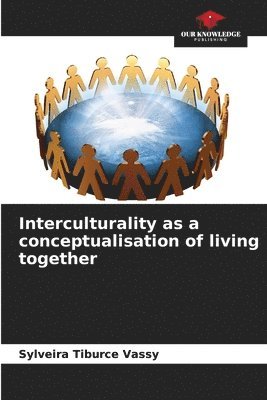 Interculturality as a conceptualisation of living together 1