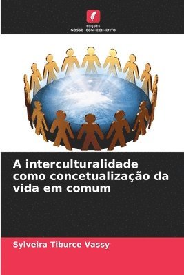 bokomslag A interculturalidade como concetualizao da vida em comum