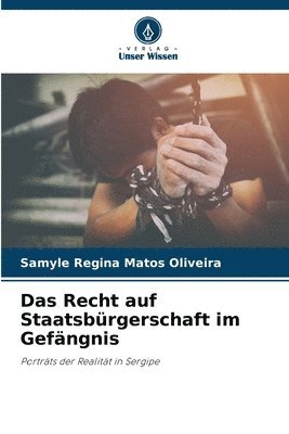 bokomslag Das Recht auf Staatsbrgerschaft im Gefngnis