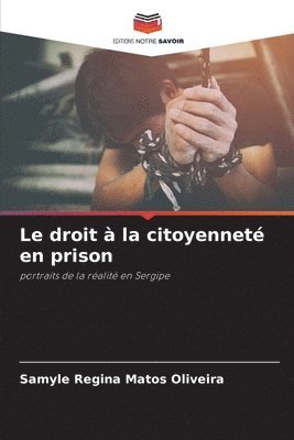 bokomslag Le droit  la citoyennet en prison