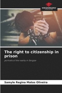 bokomslag The right to citizenship in prison