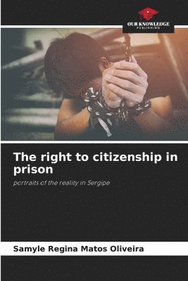 bokomslag The right to citizenship in prison