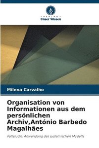 bokomslag Organisation von Informationen aus dem persnlichen Archiv, Antnio Barbedo Magalhes