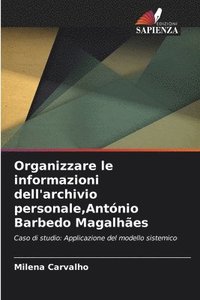 bokomslag Organizzare le informazioni dell'archivio personale, Antnio Barbedo Magalhes