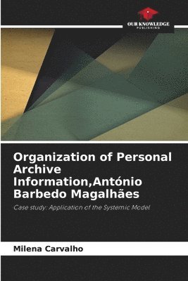 Organization of Personal Archive Information, Antnio Barbedo Magalhes 1