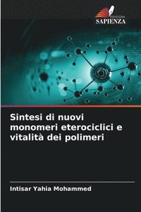 bokomslag Sintesi di nuovi monomeri eterociclici e vitalit dei polimeri