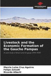 bokomslag Livestock and the Economic Formation of the Gaucho Pampas
