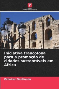 bokomslag Iniciativa francfona para a promoo de cidades sustentveis em frica