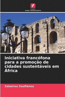 Iniciativa francfona para a promoo de cidades sustentveis em frica 1