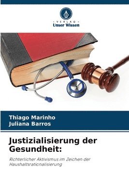 bokomslag Justizialisierung der Gesundheit