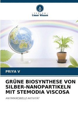 bokomslag Grne Biosynthese Von Silber-Nanopartikeln Mit Stemodia Viscosa