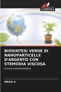 bokomslag Biosintesi Verde Di Nanoparticelle d'Argento Con Stemodia Viscosa