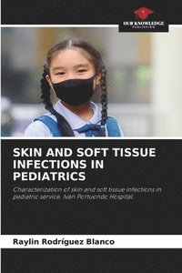 bokomslag Skin and Soft Tissue Infections in Pediatrics