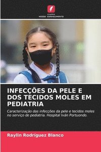 bokomslag Infeces Da Pele E DOS Tecidos Moles Em Pediatria