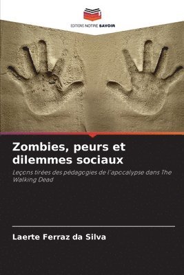 bokomslag Zombies, peurs et dilemmes sociaux